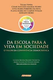 Da escola para a vida em sociedade : o valor da convivência democrática