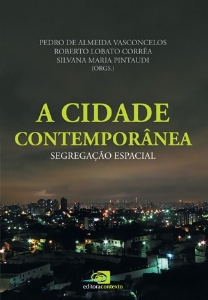 A cidade contemporânea : segregação espacial